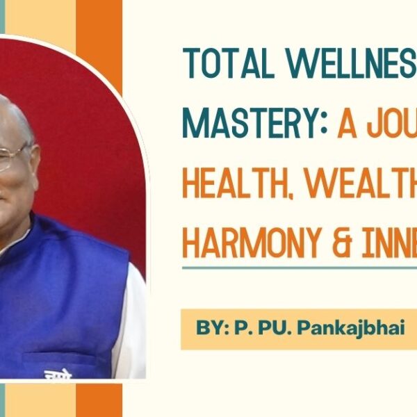 Total Wellness Mastery: A Journey to Health, Wealth, Harmony & Inner Peace